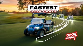 Top 5 Fastest Golf Carts in 2024  Exploring Fast Golf Carts [upl. by Spector242]