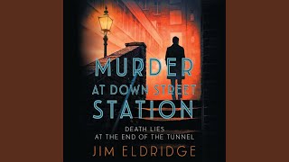 Chapter 224  Murder at Down Street Station [upl. by Feliks]