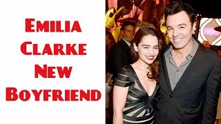 Emilia Clarke New Boyfriend 2018  Seth Macfarlane Girlfriend 2018 [upl. by Fiann]