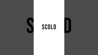 Meaning of scold scold [upl. by Haianeb141]