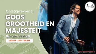 Gods grootheid en majesteit  Ontzagwekkend  Bernard Oudhoff  Jubilee Livestream [upl. by Siloam543]