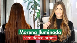 Como fazer Morena Iluminada sem descolorir  Itely Hairfashion Brasil [upl. by Acina79]