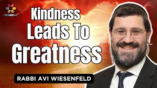 Kindness to Greatest  Parshat Toldot  Rabbi Avi Wiesenfeld [upl. by Hibbitts563]