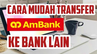 Cara Mudah Transfer Ambank Ke Bank Lain [upl. by Bahr]