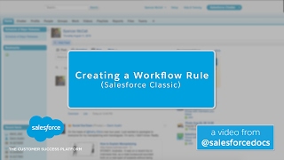 Creating a Workflow Rule Salesforce Classic  Salesforce [upl. by Rosemonde]