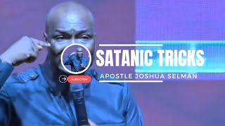 ⚡⚡SATANIC TRICKS⚡⚡ 💪HOW SATAN DECEIVES BELIEVER amp THE STRATEGY TO OVER HIM APOSTLE JOSHUA SELMAN [upl. by Lonne]