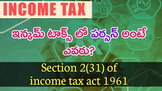 Who is PERSON under income tax Telugu PERSON MeaningSection 231 of IT Act 1961Tax Adda Telugu [upl. by Pouncey]