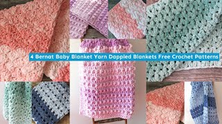 4 Bernat Baby Blanket Yarn Dappled Crochet Patterns Super Chunky Yarn Ombre Easy [upl. by Mather846]