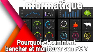 Comment et pourquoi monitorer et bencher son ordinateur  Fondamentaux [upl. by Socin]