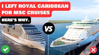 Why I left Royal Caribbean for MSC Cruises [upl. by Geordie]