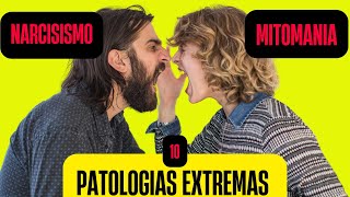 LAS PATOLOGIAS MAS EXTREMAS NARCISISMO MITOMANIA TOC y mas [upl. by Wolram593]