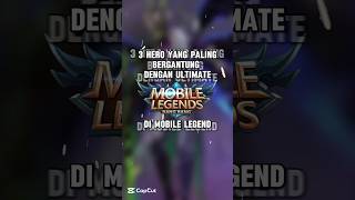 3 Hero yang paling bergantung dengan ultimate di mobile legend mobilelegends mlcreatorcamp mlbb [upl. by Mala]