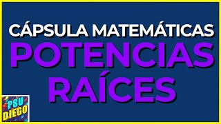 POTENCIAS y RAÍCES  Cápsula  Ejercicio  Matemáticas PAES [upl. by Ybocaj]