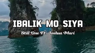 Ibalik Mo Siya  Still One Ft Joshua Mari [upl. by Yaj]