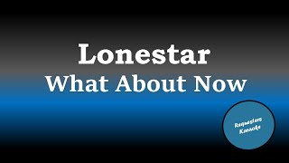 Lonestar  What About Now Karaoke [upl. by Cleary]