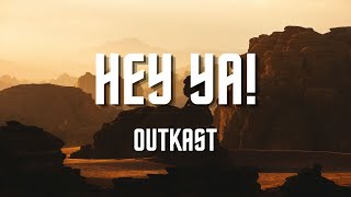 OutKast  Hey Ya Lyrics [upl. by Adnoval]