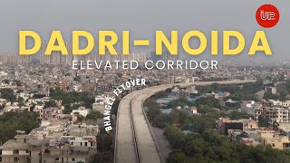 Dadri Noida Elevated Corridor  Bhangel Flyover  Latest Update  Noida Infra Projects  theupindex [upl. by Enaoj127]