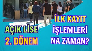 Açık Lise 2 Dönem İlk Kayıt İşlemleri Ne Zaman Gerekli Evraklar Neler 2 Dönem Kayıt Yenileme [upl. by Vogeley]