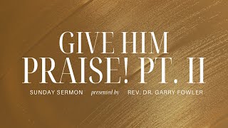 Give Him Praise Pt II  HWC Sunday Service  Sunday November 17th 2024 [upl. by Assilam]