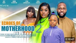 ECHOES OF MOTHERHOOD 2 REVIEW LATEST NOLLYWOOD MOVIE REVIEW STARRING RAY EMODI DERA OSADEBE [upl. by Briano]