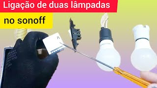 Como ligar duas lâmpadas 127 volts no sonoff mini [upl. by Rebmak]