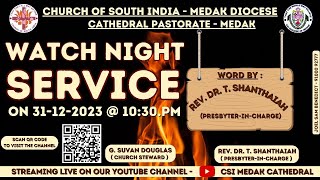 CSI MEDAK CATHEDRAL  WATCH NIGHT SERVICE  31122023 [upl. by Didier901]