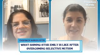 WHAT SHINING STAR EMILY IS LIKE AFTER OVERCOMING SELECTIVEMUTISM  Unspoken Words Ep38 [upl. by Marijane422]