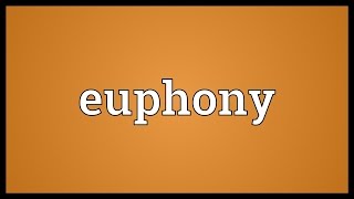 Euphony Meaning [upl. by Elwee156]