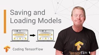 Saving and Loading Models Coding TensorFlow [upl. by Cressi]