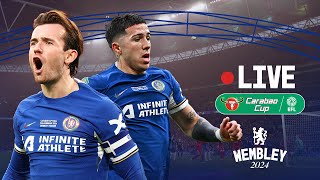 🔵 Chelsea vs Liverpool  LIVE COVERAGE from Wembley  FullTime  Carabao Cup Final 2024 [upl. by Ries]