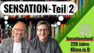 V53 Sensationsfund 220 Jahre Klima in Deutschland  Teil 2 [upl. by Lisle]