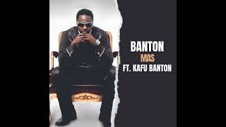 Banton feat Kafu Banton  Mas Banton Music ReReleased 2024 [upl. by Annaet]