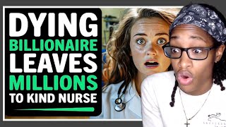 Dying Billionaire Gives Millions To Kind Nurse Instead Of Wife  Generation Hope Reaction [upl. by Leuqcar375]