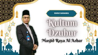 Kultum Dzuhur Masjid Raya Al Azhar Jakarta Timur  Rohmatabunanda [upl. by Pallas]