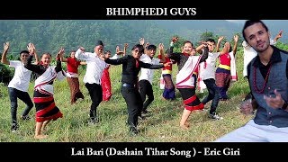 Eric Giri  Lai Bari Dashain Tihar Song 2017 ft Bhimphedi Guys [upl. by Laehcym]