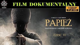 PAPIEŻ NAJPOTĘŻNIEJSZE NARZĘDZIE KOŚCIOŁA CZ6 Film Dokumentalny Historie Wojenne [upl. by Enriqueta697]