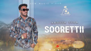 Abdisa Sida SOORETTIII  New Ethiopian Afaan Oromo Music video 2023 Official Video [upl. by Nnilsia]