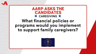 AARP Indiana Asks the Candidates for Governor  Caregiving [upl. by York17]