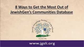 8 Ways to Get the Most Out of JewishGen’s Communities Database [upl. by Noami]