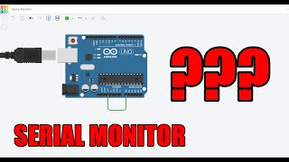 Where is Serial Monitor in Tinkercad [upl. by Ahtiek]