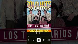 MIX ROMÁNTICAS LO MEJOR DE LOS TEMERARIOS 🔥 LOS TEMERARIOS ÉXITOS SUS MEJORES CANCIONES [upl. by Yemerej797]