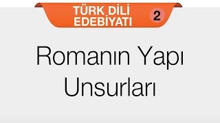 Roman  Romanın Yapı Unsurları [upl. by Enneirb]