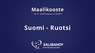 Maalikooste Suomi  Ruotsi U19 Naiset EFT [upl. by Breger]