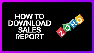 How To Download Sales Report From Zoho Books Tutorial [upl. by Hilary]