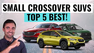 Top 5 BEST Small Crossover SUVs To Buy In 2023 For Reliability AND Value [upl. by Aikaj]