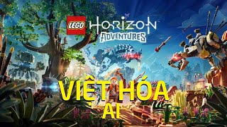 LEGO Horizon Adventures Việt Hóa [upl. by Zara]