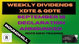 Roundhill XDTE amp QDTE Weekly today Sep 18 Must buy B4 Sep 19 to get Paid on Sep 20 [upl. by Shaw]