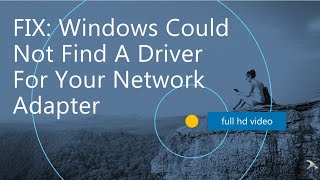 FIX Windows Could Not Find A Driver For Your Network Adapter [upl. by Thirzi]