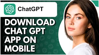 How To Download Chat GPT Application On Mobile  Full Guide [upl. by Lareine427]