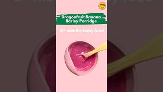 Dragonfruit Banana Barley Porridge for 6 months babies babyrecipes recipe babynutrition viral [upl. by Grieve837]